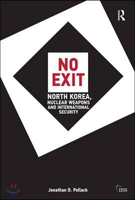 [중고-최상] No Exit : North Korea, Nuclear Weapons, and International Security