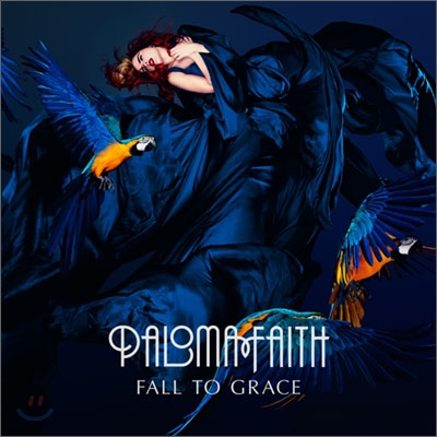 Paloma Faith - Fall To Grace (Deluxe Version)