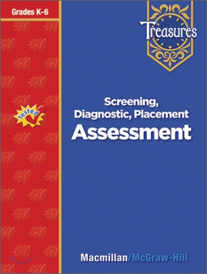 Treasures K~6 : Screening, Diagnostic, Placement Assessment