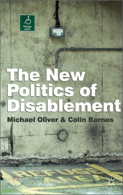 The New Politics of Disablement