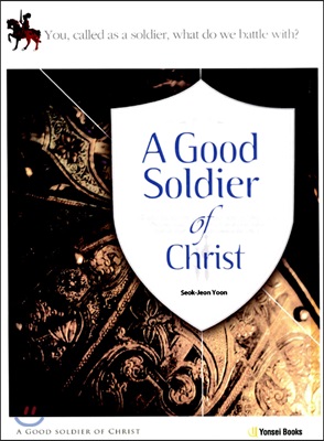 A Good Soldier of Christ