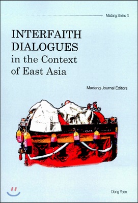 Interfaith Dialogues In The Context Of East Asia