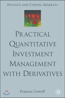 Practical Quantitative Investment Management with Derivatives