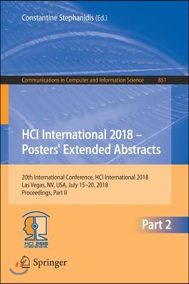 Hci International 2018 - Posters' Extended Abstracts: 20th International Conference, Hci International 2018, Las Vegas, Nv, Usa, July 15-20, 2018, Pro