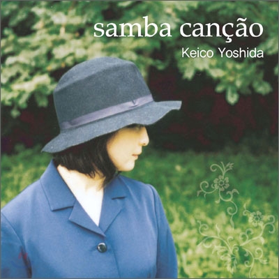 Keico Yoshida - Samba Cancao (삼바 가요)