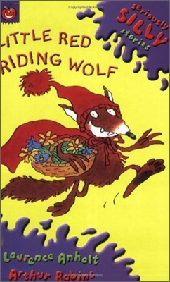 [중고] Seriously Silly Stories: Little Red Riding Wolf