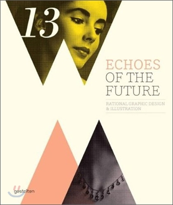 Echoes of the Future: Rational Graphic Design &amp; Illustration