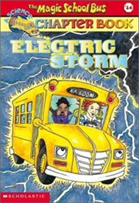 The Magic School Bus Science Chapter Book #14 : Electric Storm