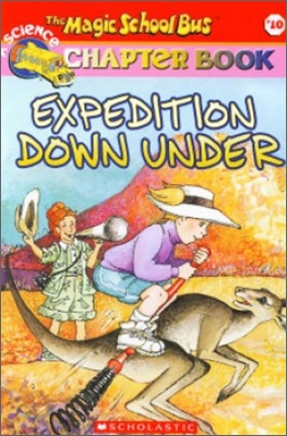 The Magic School Bus Science Chapter Book #10 : Expedition Down Under