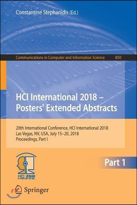 Hci International 2018 - Posters' Extended Abstracts: 20th International Conference, Hci International 2018, Las Vegas, Nv, Usa, July 15-20, 2018, Pro