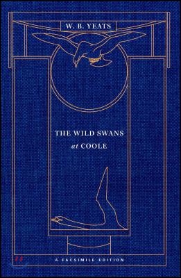 The Wild Swans at Coole: A Facsimile Edition
