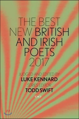 The Best New British and Irish Poets 2017