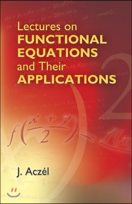 Lectures on Functional Equations and Their Applications