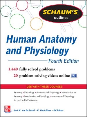 Schaum&#39;s Outline of Human Anatomy and Physiology: 1,440 Solved Problems + 20 Videos