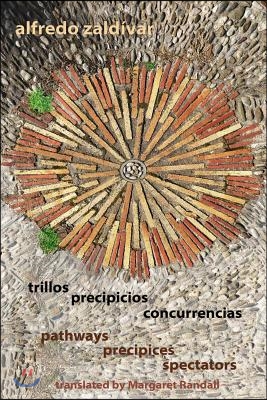 Trillos / Precipicios / Concurrencias - Pathways / Precipices / Spectators