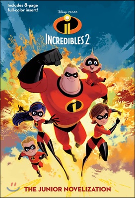 Incredibles 2: The Junior Novelization (Disney/Pixar the Incredibles 2)