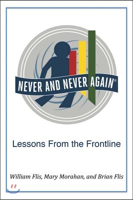 Never and Never Again: Lessons from the Frontline