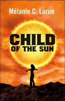 Child of the Sun: Volume 2