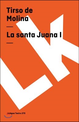 La santa Juana, I