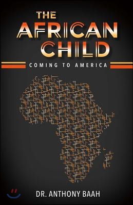 The African Child: Coming to America Volume 1