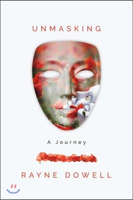 Unmasking: A Journey