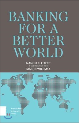 Banking for a Better World: Nanno Kleiterp in Conversation with Marijn Wiersma