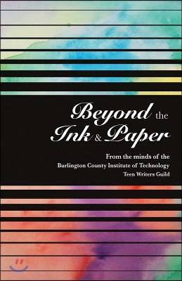 Beyond the Ink and Paper: Volume 1