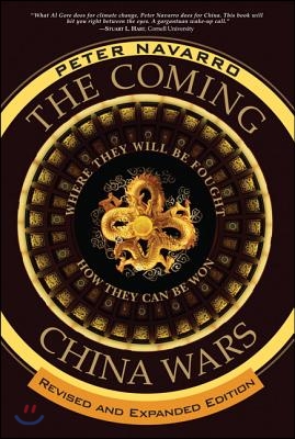 The Coming China Wars: Where They Will Be Fought and How They Can Be Won, Revised and Expanded Edition