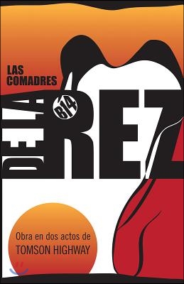 Las Comadres de la Rez