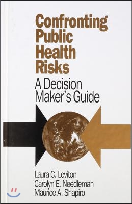 Confronting Public Health Risks: A Decision Maker′s Guide