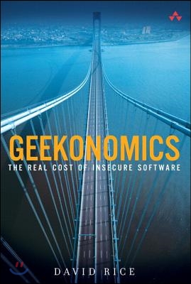 Geekonomics: The Real Cost of Insecure Software (Paperback)