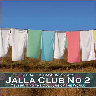 얄라 클럽 컴필레이션 2집 (Global FusionSoundSystem - Jalla Club No.2: Celebrating The Colours Of The World) 