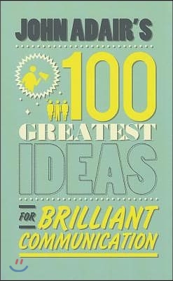 100 Greatest Ideas for Brilliant Communication