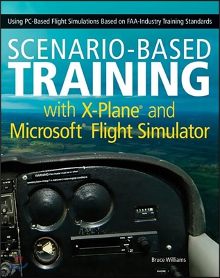 Scenario-Based Training With X-Plane and Microsoft Flight Simulator