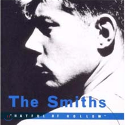 The Smiths (더 스미스) - Hatful Of Hollow