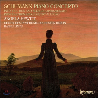 Angela Hewitt 슈만: 피아노 협주곡 외 - 안젤라 휴이트 (Schumann : Piano Concerto) 