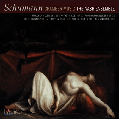 The Nash Ensemble 슈만: 후기 실내악 작품집 - 내쉬 앙상블 (Schumann : Chamber Music) 