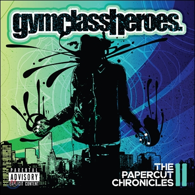 Gym Class Heroes - The Papercut Chronicles II