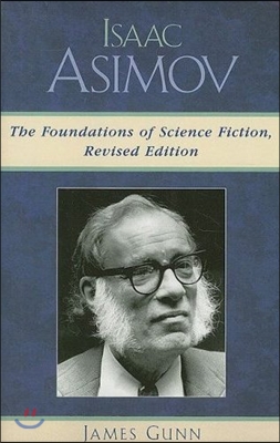 Isaac Asimov: The Foundations of Science Fiction