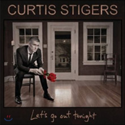 Curtis Stigers - Let&#39;s Go Out Tonight