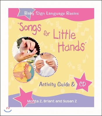 Songs for Little Hands: Activity Guide &amp; CD [With CD]