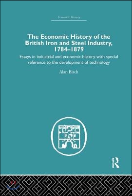 Economic HIstory of the British Iron and Steel Industry