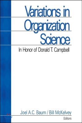 Variations in Organization Science: In Honor of Donald T Campbell