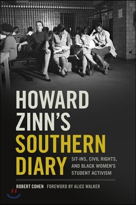 Howard Zinn's Southern Diary: Sit-Ins, Civil Rights, and Black Women's Student Activism