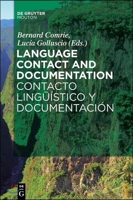 Language Contact and Documentation / Contacto Lingüístico Y Documentación