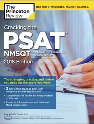 Cracking the PSAT/NMSQT with 2 Practice Tests, 2018 Edition: The Strategies, Practice, and Review You Need for the Score You Want (Paperback)