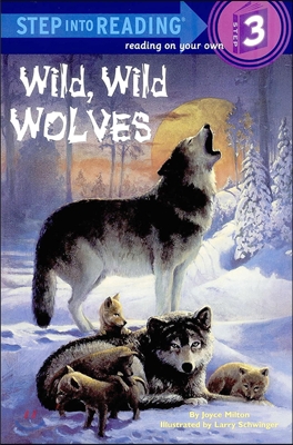 Step Into Reading 3 : Wild, Wild Wolves