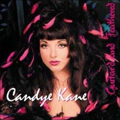 Candye Kane - Guitar&#39;d And Feathered