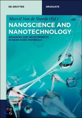 Nanoscience and Nanotechnology: Advances and Developments in Nano-Sized Materials