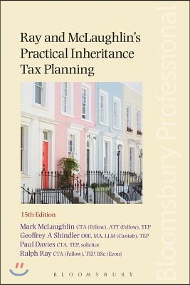 Ray and McLaughlin's Practical Inheritance Tax Planning: 15th Edition